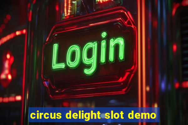 circus delight slot demo