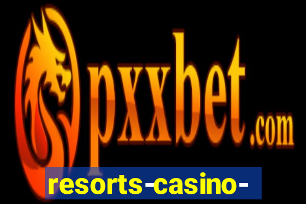 resorts-casino-hotel