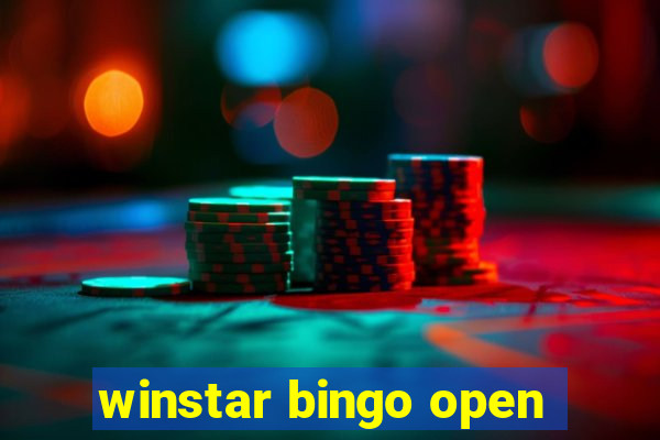 winstar bingo open