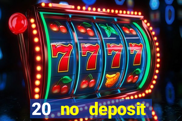 20 no deposit bonus casino