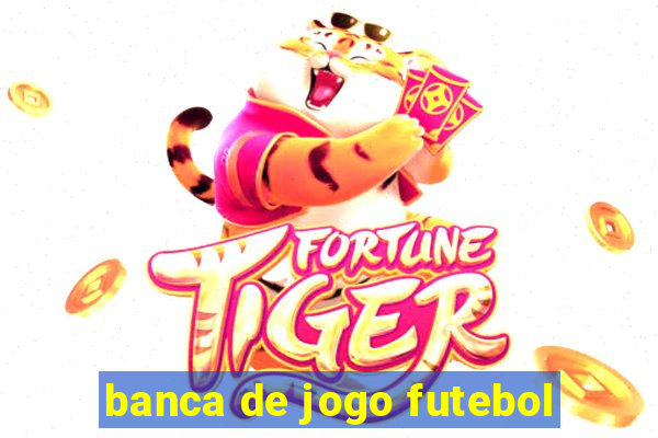 banca de jogo futebol