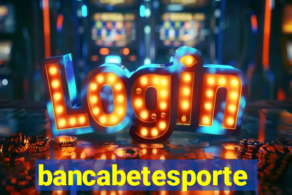 bancabetesporte