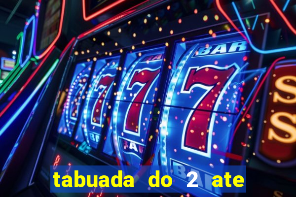 tabuada do 2 ate o 5