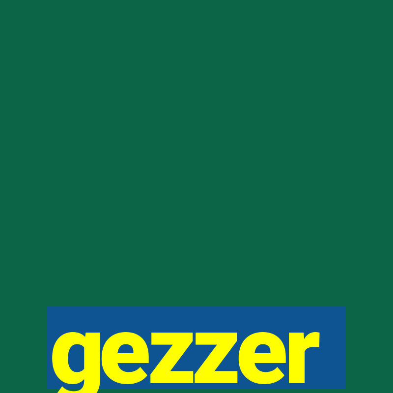 gezzer