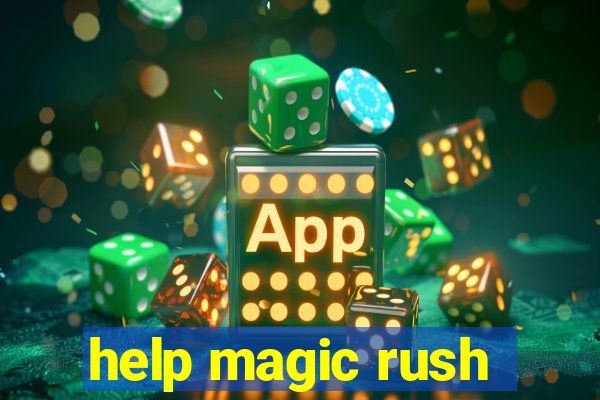 help magic rush