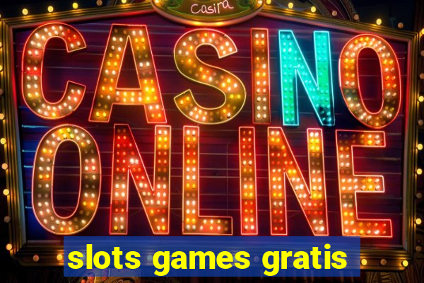 slots games gratis