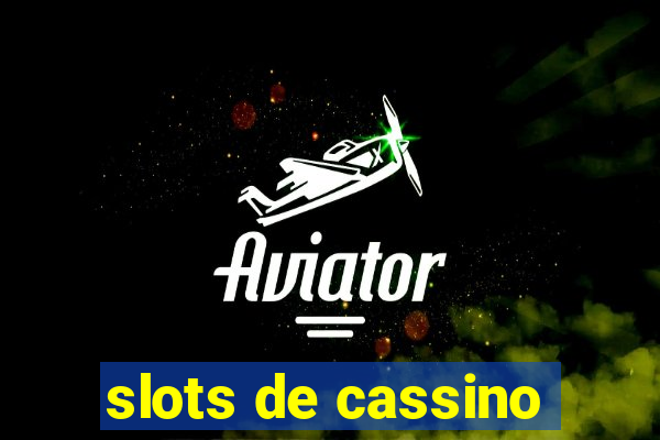 slots de cassino