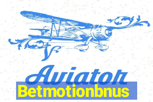 Betmotionbnus