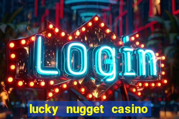 lucky nugget casino free spins