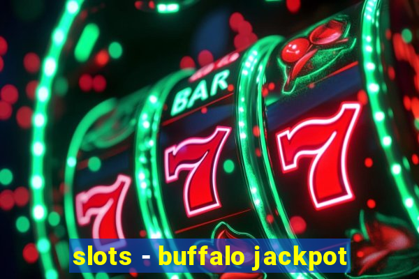 slots - buffalo jackpot