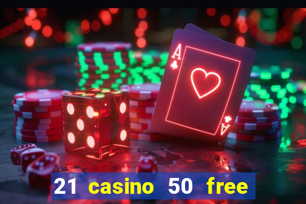 21 casino 50 free spins narcos