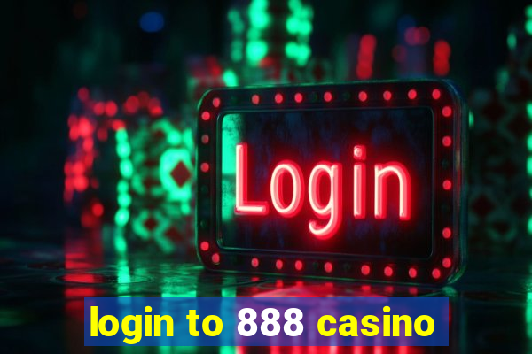 login to 888 casino