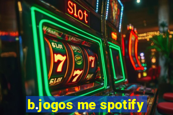 b.jogos me spotify