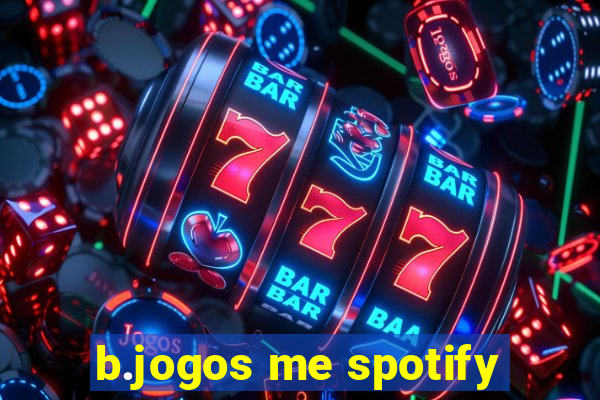 b.jogos me spotify