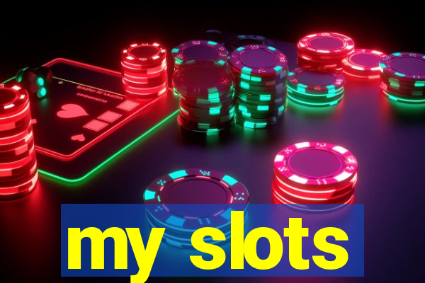 my slots