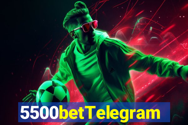 5500betTelegram