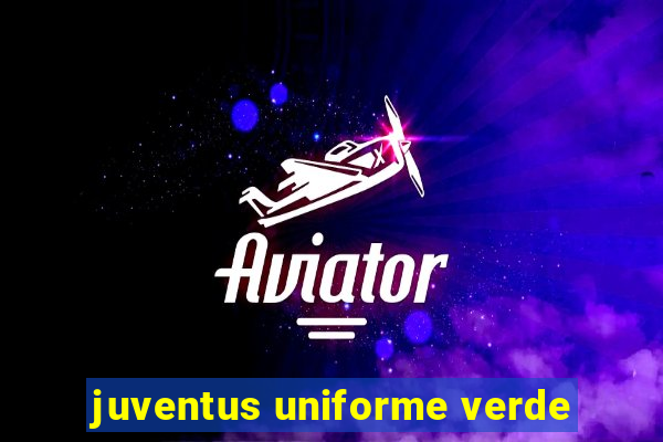 juventus uniforme verde