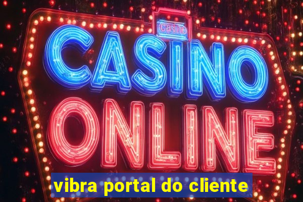 vibra portal do cliente