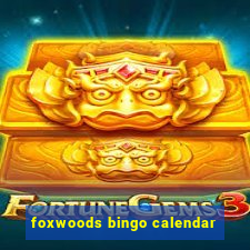 foxwoods bingo calendar