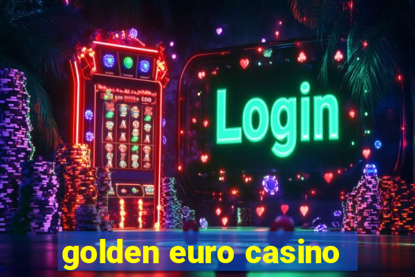 golden euro casino