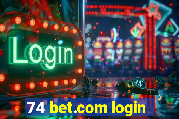 74 bet.com login