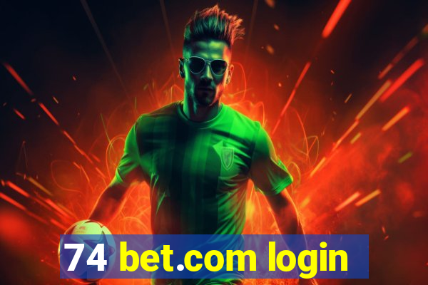 74 bet.com login