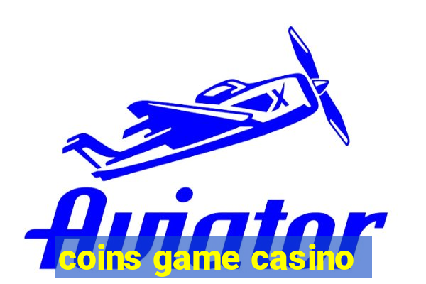 coins game casino