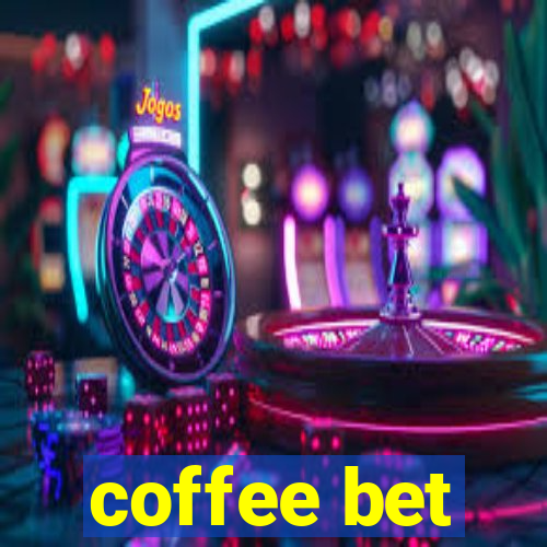 coffee bet