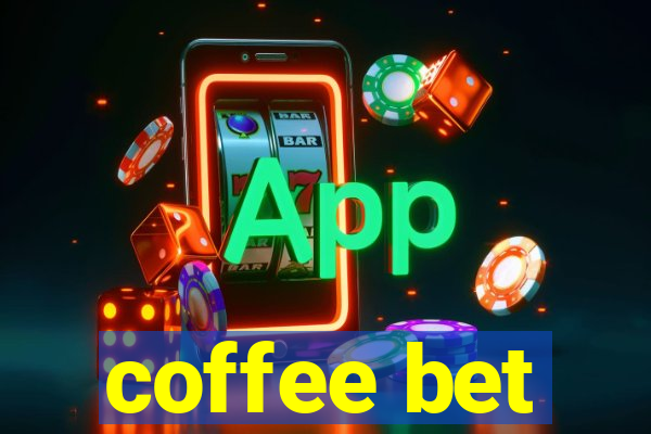 coffee bet