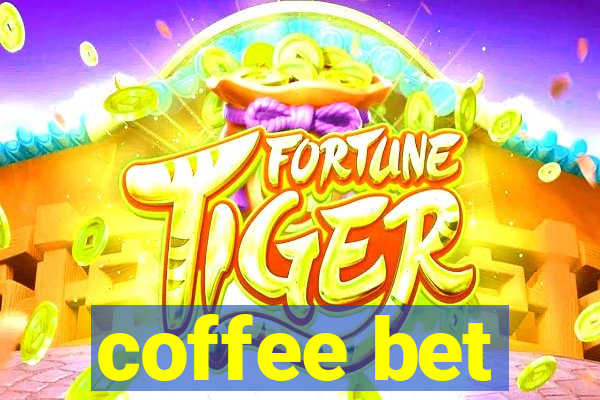 coffee bet