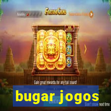 bugar jogos