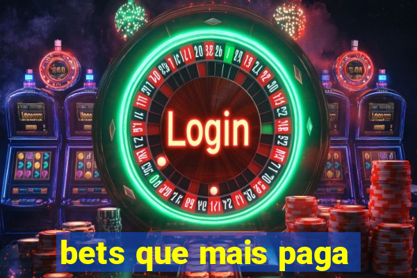 bets que mais paga