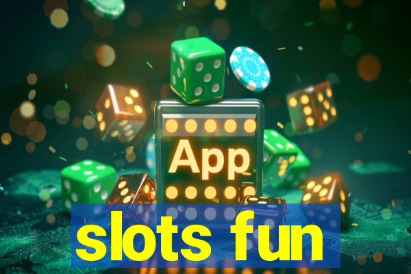 slots fun