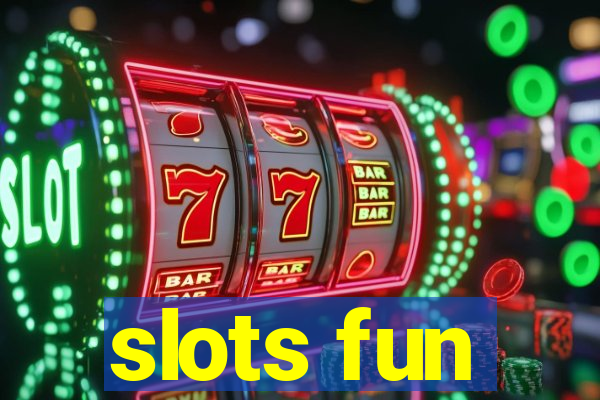 slots fun