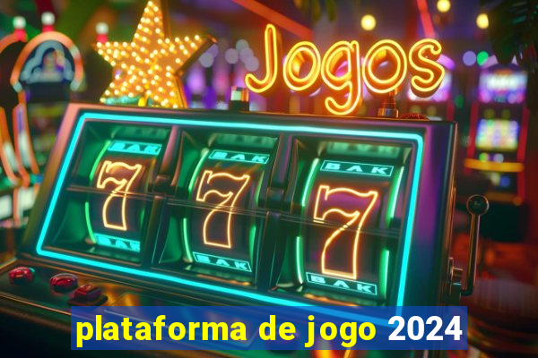 plataforma de jogo 2024