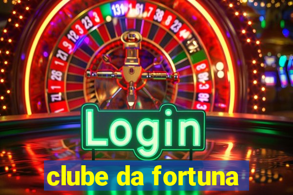 clube da fortuna