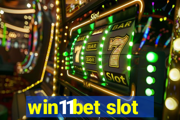 win11bet slot