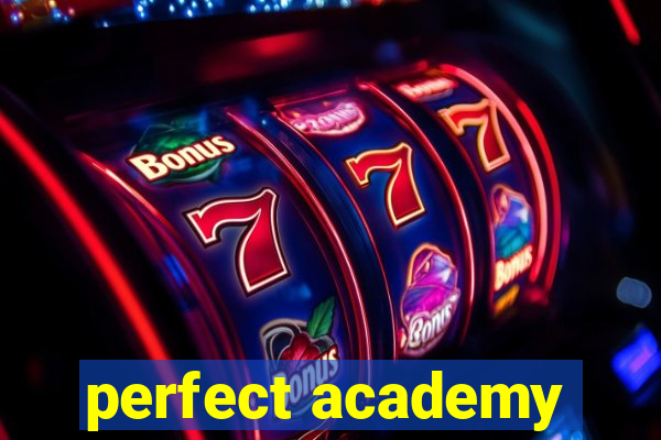 perfect academy