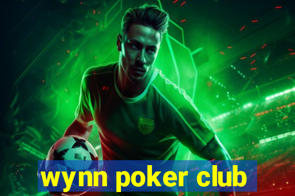 wynn poker club