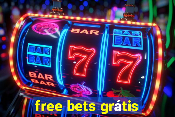 free bets grátis