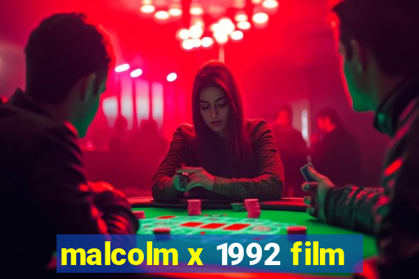 malcolm x 1992 film