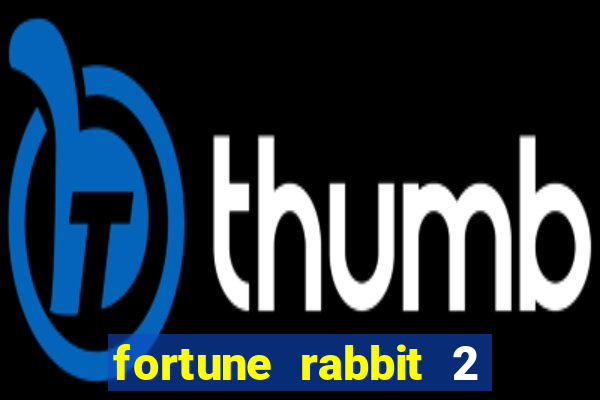 fortune rabbit 2 demo grátis