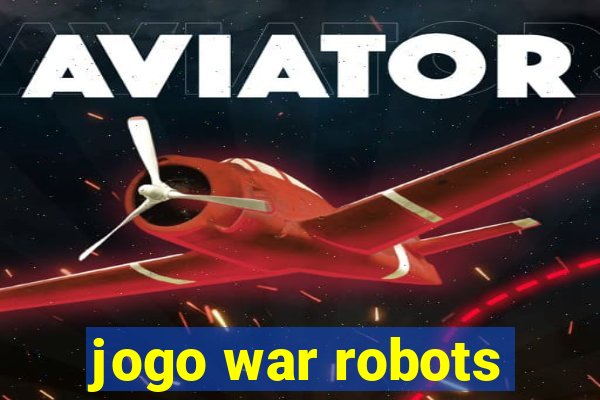 jogo war robots