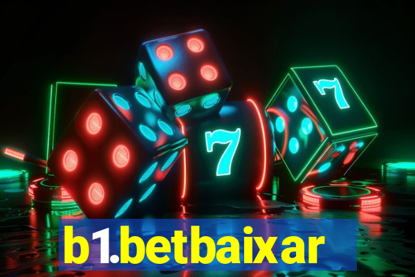 b1.betbaixar