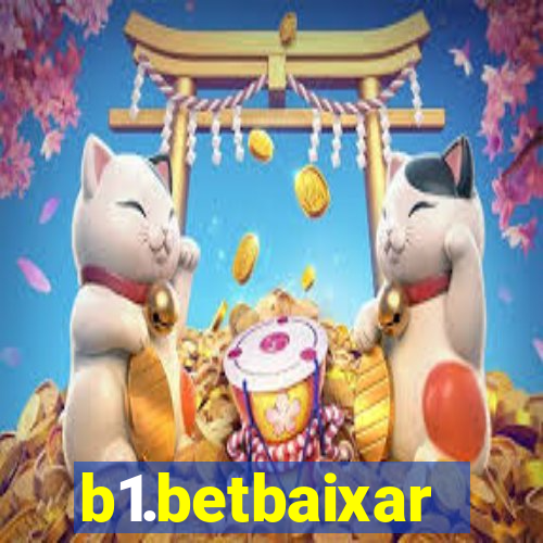 b1.betbaixar