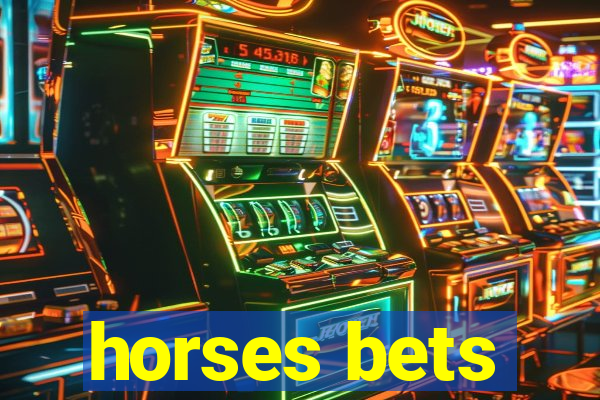 horses bets