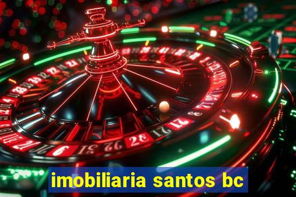 imobiliaria santos bc