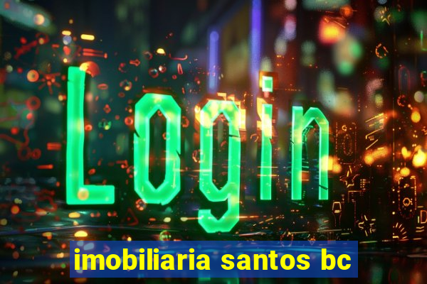 imobiliaria santos bc