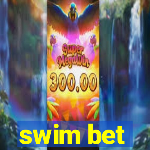 swim bet