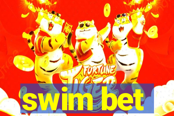 swim bet